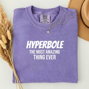 Hyperbole The Most Amazing Thing Ever Shirt, Funny English Teacher Tee, Grammar Humor Shirt, Literary Device Teacher Gift