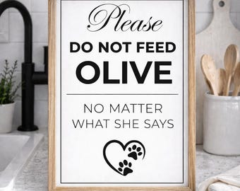 Letrero personalizado con el nombre de tu mascota, divertido adorno de pared para la cocina, No alimentar a la mascota (Descarga digital)