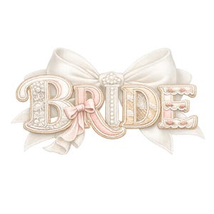 May include: A decorative illustration of the word "BRIDE". The letters are in a light beige colour with lace and floral details, with a large white bow behind and a smaller pink bow in front. The "D" is pink.