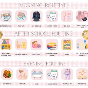 May include: A routine chart featuring three sections: Morning, After School, and Evening. Each section contains illustrated icons with labels like Eat Breakfast, Tidy Up, Get Dressed, Brush Teeth, Do Hair, Shoes, Coat & Bag, Drink & Snack, Chill Time, Reading/Homework, Play, Get Ready for Dinner, Eat Dinner, Bath, Pyjamas On, and Read Book.