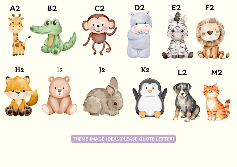 May include: A collection of twelve watercolor-style animal illustrations labeled A2 through M2, including a giraffe, crocodile, monkey, hippo, zebra, lion, fox, bear, rabbit, penguin, dog, and cat, with the text THEME IMAGE IDEAS(PLEASE QUOTE LETTER).