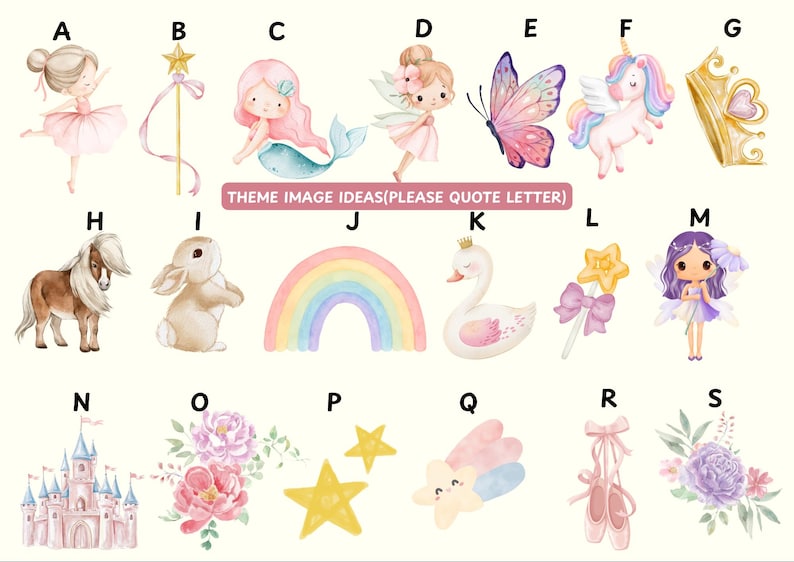 May include: A collection of watercolor illustrations labeled A through S, featuring a ballerina, magic wands, mermaid, fairy, butterfly, unicorn, crown, pony, rabbit, rainbow, swan, purple-haired fairy, castle, flowers, stars, and ballet slippers.