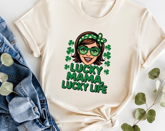 Lucky Mama Lucky Life Shirt, St Patricks Day Mom T Shirt, Shamrock Mama Tee, Irish Mom Gift, Green Clover Graphic Shirt