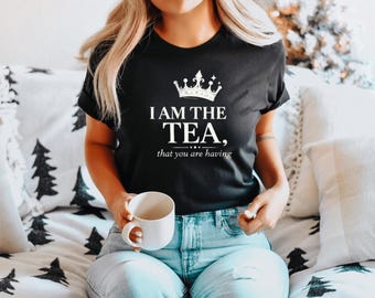 Camiseta "Soy el Té", camiseta con frase atrevida, camiseta "Reina de la Energía", camiseta sarcástica divertida, camiseta con gráfico femenino.