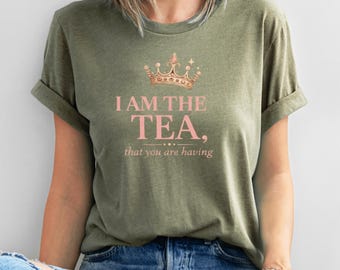 Camiseta "Soy el Té", camiseta con frase atrevida, camiseta "Reina de la Energía", camiseta sarcástica divertida, camiseta con gráfico femenino.