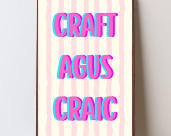 CRAFT AGUS CRAIC print