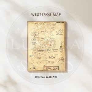 May include: A framed map of Westeros, labelled "Westeros Map" at the top and "Digital Wallart" at the bottom. The map has a vintage aesthetic, featuring a compass rose and detailed geographical features.