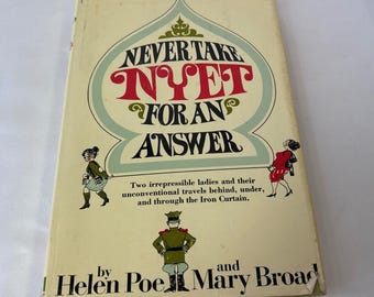 Never Take Nyet for an Answer Helen Poe Mary Broad 1969 Soviet Travel Hardcover