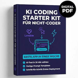 Könnte beinhalten: Ein marineblaues Buch mit dem Titel "KI CODING STARTER KIT FÜR NICHT-CODER" mit den Worten "DIGITAL PDF" in einem schwarzen Kreis. Das Buchcover zeigt eine Grafik eines Telefons mit dem Wort "DEPLOYED" und dem Text "ERSTE APP IN EINER WOCHE".