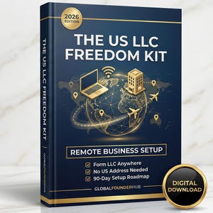 May include: A dark blue book titled "THE US LLC FREEDOM KIT" with gold accents and a globe graphic. The cover includes the text "2026 EDITION" and "REMOTE BUSINESS SETUP". A digital download badge is visible.