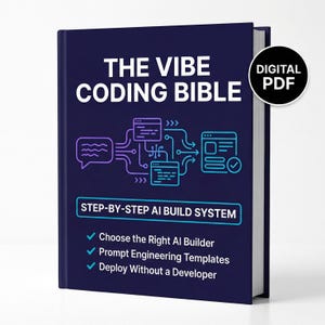 Può includere: Un libro con copertina rigida blu scuro intitolato "THE VIBE CODING BIBLE". La copertina presenta un grafico di linee e caselle interconnesse in viola e verde acqua, con il testo "STEP-BY-STEP AI BUILD SYSTEM" e punti elenco. Un cerchio nero con "DIGITAL PDF" è in alto a destra.