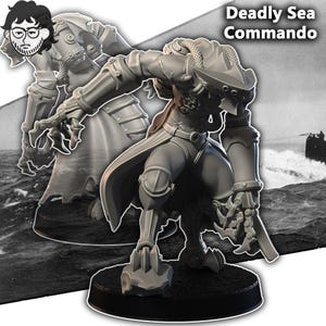 May include: A grey resin miniature figure titled Deadly Sea Commando, featuring a humanoid character in armoured gear with clawed hands, a wide-brimmed hat, and a long coat, standing on a circular black base in a dynamic, crouched combat pose.