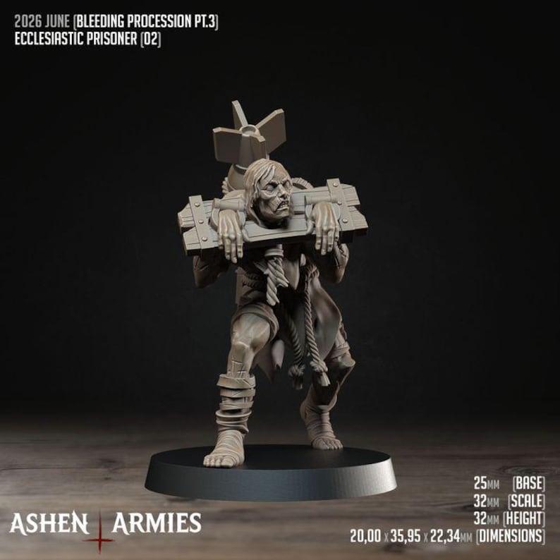 May include: A gray miniature figure titled 2026 June Bleeding Procession Pt.3 Ecclesiastic Prisoner 02. The figure depicts a person in a wooden pillory with a bomb-shaped object on their back, standing on a 25mm base with 20.00 x 35.95 x 22.34mm dimensions.