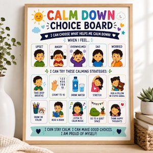 Peut inclure: Une affiche Calm Down Choice Board dans un cadre en bois avec des illustrations colorées d'enfants exprimant des émotions et des stratégies de calme. Le texte inclut 'I can choose what helps me calm down' et 'I can try these calming strategies'.