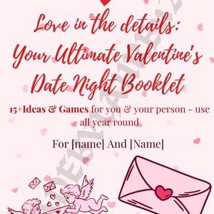 May include: A Valentine's Day-themed booklet with the text "Love in the details: Your Ultimate Valentine's Date Night Booklet." The design includes red hearts, cherubs, and an envelope with a heart. The booklet offers ideas and games.