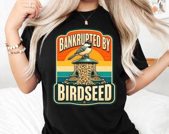Bankrupted By Birdseed PNG, Funny Bird Lover Digital Download