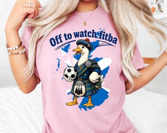 Off To Watch Fitba PNG, Scotland Soccer Goose, Funny Scottish Football Fan Digital Download