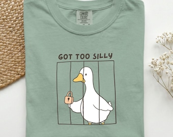 Camiseta Got Too Silly Duck, color cómodo, camiseta meme, ganso tonto, regalo para ella, regalos de patos, camiseta divertida de ganso, estética linda y femenina, cottagecore