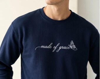 Made of Grace Sweatshirt, Embroidered Butterfly Sweatshirt, Faith Inspired Shirt, Christian Gift for Her, Elegant Coquette Sweatshirt