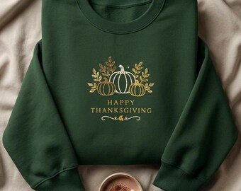 Thanksgiving Embroidered Sweatshirt, Happy Thanksgiving Crewneck, Fall Pumpkin Sweatshirt, Autumn Embroidery Sweater, Cozy Holiday Gift