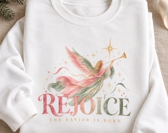 Christian Christmas Sweatshirt, Rejoice Angel Crewneck, Watercolor Angel Christmas Sweatshirt, Savior Is Born Holiday Gift for Women
