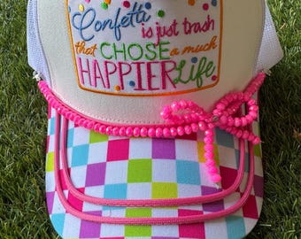 Confetti is just trash that Chose a much Happier Life with pink bow hat chain