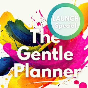 Può includere: Design astratto colorato con il testo bianco "The Gentle Planner". Un cerchio verde e blu dice "LAUNCH Special". Lo sfondo presenta schizzi di vernice gialla, blu e rosa.