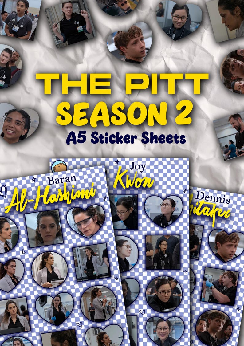 May include: A5 sticker sheets featuring characters from "The Pitt" Season 2. The sheets have a blue and white checkered pattern and include character names like Baran Al-Hashimi, Joy Kwon, and Dennis Whitaker. The title "THE PITT SEASON 2" is in yellow.