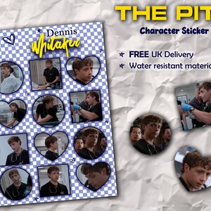 May include: A sticker sheet featuring images of a character from "The Pitt" TV show. The sheet includes various images of the character in different poses, some in heart and square shapes. The text "Dennis Whitaker" is also visible.