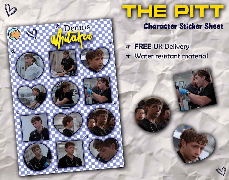May include: A sticker sheet featuring images of a character from "The Pitt" TV show. The sheet includes various images of the character in different poses, some in heart and square shapes. The text "Dennis Whitaker" is also visible.