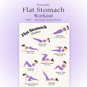 May include: A printable "Flat Stomach Workout" guide with illustrations of various exercises. The exercises include Hollow Hold, Elbow Plank, Crunches, Mountain Climbers, Side Plank, Bicycle Crunches, Reverse Crunches, Leg Raises, and Russian Twists. PDF instant download.