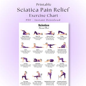 May include: A printable exercise chart titled Sciatica Pain Relief featuring twelve illustrations of a person in purple athletic wear performing various stretches and poses with descriptive text instructions for each movement.