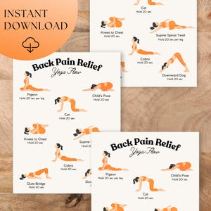 May include: A set of printable yoga flow charts for back pain relief. Each chart features illustrations of yoga poses with instructions, including Pigeon, Child's Pose, and Cat. The charts are in orange and white, with the words "Instant Download" at the top.