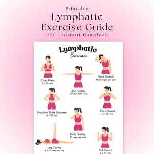 May include: Printable lymphatic exercise guide with illustrations of various exercises, including chest press, arm circles, and leg circles. The guide is available as a PDF and includes the text "Lymphatic Exercises".