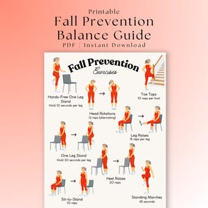 May include: A printable guide titled "Fall Prevention Balance Guide" with exercise illustrations. The guide includes exercises like toe taps, leg raises, and standing marches, with instructions for each. The guide is available for instant download.