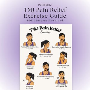 May include: A printable TMJ Pain Relief Exercise Guide with illustrations demonstrating exercises. The guide includes instructions for resisted mouth opening, temporal massage, chin tuck, protrusion, and other exercises. The text reads "PDF | Instant Download."