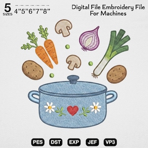 May include: A digital embroidery file for machines featuring a blue pot with a red heart and white daisy design, surrounded by embroidered vegetables including carrots, mushrooms, a red onion, a leek, potatoes, and peas. Text reads 5 SIZES 4"5"6"7"8".