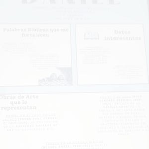 May include: A light-colored page with the name "DANIEL" at the top. The page is divided into sections with text and images, including "Biblical Words that Strengthen Me," "Interesting Facts," and "Works of Art that Represent Him."