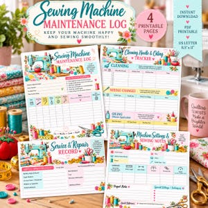 May include: A set of four printable sewing machine maintenance log pages featuring floral illustrations, sewing tools, and text including Sewing Machine Maintenance Log, Cleaning, Needle & Oiling Tracker, Service & Repair Record, and Machine Settings & Sewing Notes.