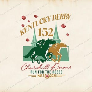 May include: A graphic design for the Kentucky Derby featuring two racehorses, one green and one tan, racing towards the finish line. The design includes the text "KENTUCKY DERBY 152" and "Churchill Downs, Run for the Roses, May 2, 2026."