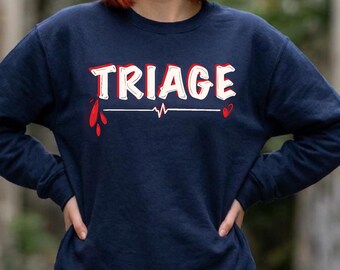 Triage Team Crewneck Sweatshirt | Emergency Medical Triage | Nurse shirt