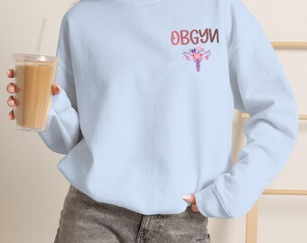 OBGYN Crewneck Sweatshirt | Healthcare shirt | OBGYN gift