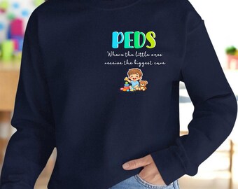 Custom Pediatrics Crewneck Sweatshirt | Pediatric Care Shirt |Healthcare Gift | Nurse shirt