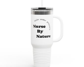 Calm Caring Nurse Coffee Tumbler 40oz Insulated Travel Mug | Nurse Appreciation | Gift