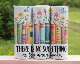 Book Lover Tumbler, Floral Books Tumbler, Reading Gift For Book Lover, Librarian Gift, Reader Gift, 20oz Skinny Tumbler Bookish Gift