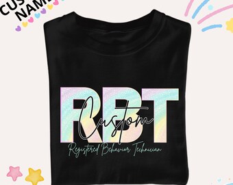 Personalized Rbt Shirt with Name, Registered Behavior Technician Tee, ABA Gift, RBT Graduation , RBT Appreciation Gift, Behavior Tech Shirt