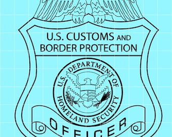 May include: Black and white illustration of a U.S. Customs and Border Protection officer badge. The badge features an eagle at the top, with text that reads "U.S. Customs and Border Protection", "Department of Homeland Security", and "Officer".