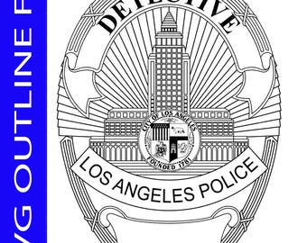 May include: Black and white Los Angeles Police Department detective badge design. The badge features the text "DETECTIVE" at the top, with "LOS ANGELES POLICE" at the bottom. The image also includes the text "SVG OUTLINE FILES" and "Highest Quality".