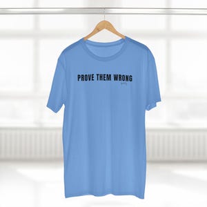 Prove Them Wrong Quietly T-Shirt, Minimalist Motivational Tee image 15