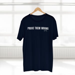 Prove Them Wrong Quietly T-Shirt, Minimalist Motivational Tee image 16